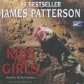 Cover Art for 9781415931509, Kiss the Girls (Lib)(CD) by James Patterson