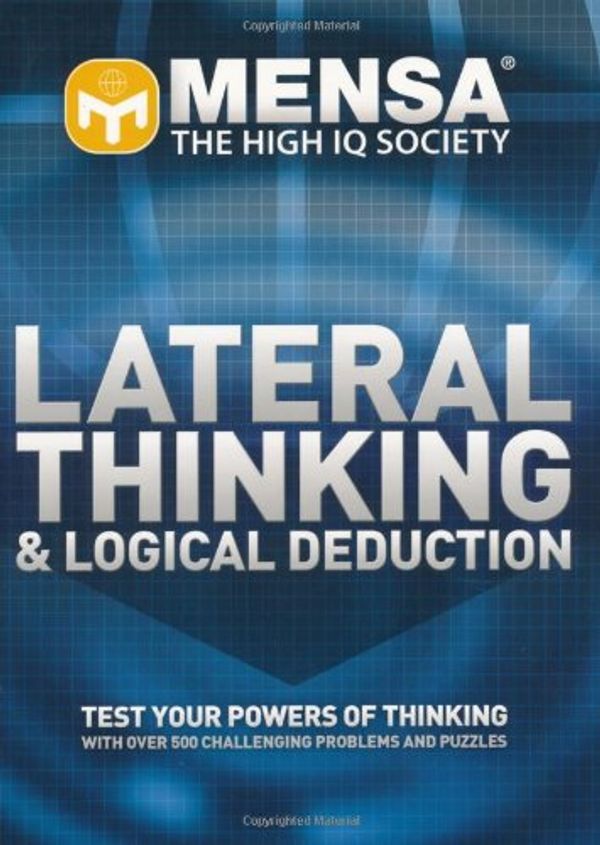 Cover Art for 9781847324344, "Mensa" Lateral Thinking and Logical Deduction by Dave Chatten
