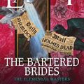 Cover Art for 9781785653544, The Bartered Brides (Elemental Masters) by Mercedes Lackey