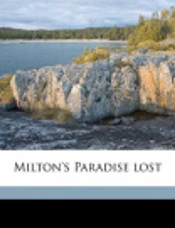 Cover Art for 9781175621979, Milton's Paradise Lost by John Milton