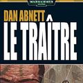Cover Art for B071G19DG1, Le Traître (Traitor General t. 9) (French Edition) by Abnett, Dan