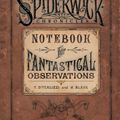 Cover Art for 9781442403598, Spiderwick's Notebook for Fantastical Observations by Holly Black, Tony DiTerlizzi