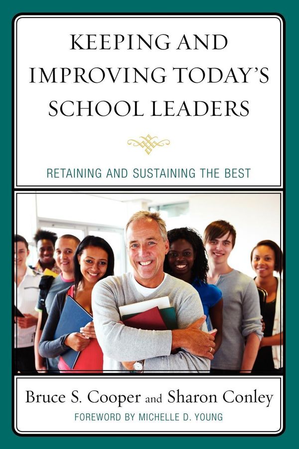 Cover Art for 9781607099659, Keeping and Improving Today's School Leaders by Bruce S Cooper, Sharon Conley, Margaret Christensen, Terrence E Deal