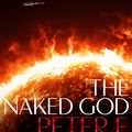 Cover Art for 9781743033623, The Naked God: Night's Dawn Trilogy 3 by Peter F. Hamilton