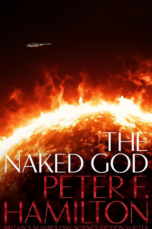 Cover Art for 9781743033623, The Naked God: Night's Dawn Trilogy 3 by Peter F. Hamilton