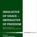 Cover Art for 9780567153593, Indicative of Grace - Imperative of Freedom by R. David Nelson