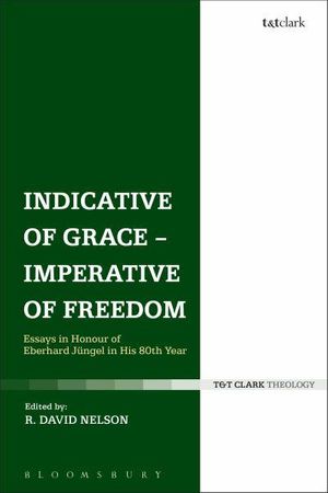 Cover Art for 9780567153593, Indicative of Grace - Imperative of Freedom by R. David Nelson