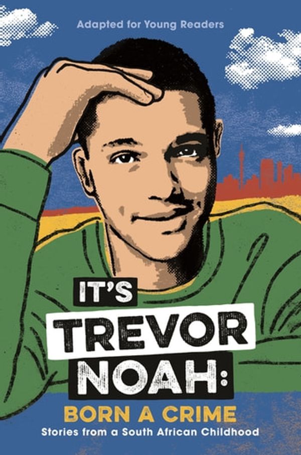 Cover Art for 9781529318753, It's Trevor Noah: Born a Crime by Trevor Noah