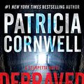 Cover Art for 9781443436731, Depraved Heart: A Scarpetta novel (Kay Scarpetta) by Patricia Cornwell