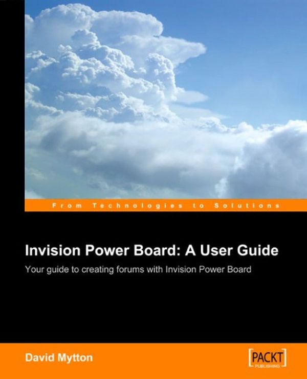 Cover Art for 9781847190277, Invision Power Board : A User Guide by David Mytton