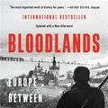 Cover Art for 9781541600065, Bloodlands: Europe Between Hitler and Stalin by Timothy Snyder