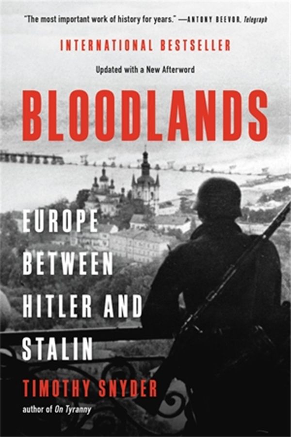 Cover Art for 9781541600065, Bloodlands: Europe Between Hitler and Stalin by Timothy Snyder