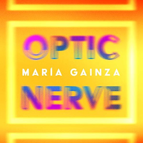 Cover Art for 9781684572847, Optic Nerve by Maria Gainza