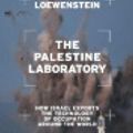 Cover Art for 9781839762109, The Palestine Laboratory by Antony Loewenstein