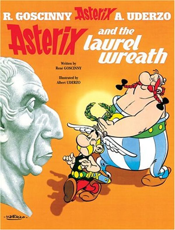 Cover Art for 9780340206997, Asterix and the Laurel Wreath by Rene Goscinny