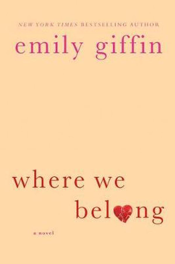 Cover Art for 9780312554187, Where We Belong by Emily Giffin