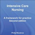 Cover Art for 9780415373234, Intensive Care Nursing by Philip Woodrow