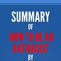 Cover Art for B08BLNVJM9, Summary of How to Be an Antiracist by Ibram X. Kendi : Summary and Analysis by Genius Reads
