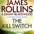 Cover Art for 9781409154433, The Kill Switch by James Rollins
