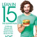 Cover Art for 9781509820221, Lean in 15 - The Sustain Plan: 15 minute meals with workouts to get lean and strong for life by Joe Wicks