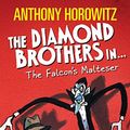 Cover Art for 9781406341423, The Falcon's Malteser by Anthony Horowitz