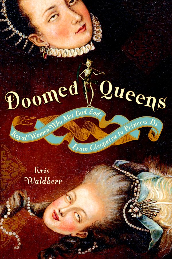 Cover Art for 9780767928991, Doomed Queens by Kris Waldherr
