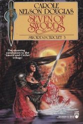 Cover Art for 9780812503241, Seven of Swords: Sword And Circlet III by Carole Nelson Douglas