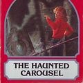 Cover Art for 9780671475550, The Haunted Carousel by Carolyn Keene