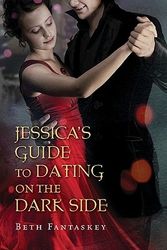 Cover Art for 9780547259406, Jessica's Guide to Dating on the Dark Side by Beth Fantaskey