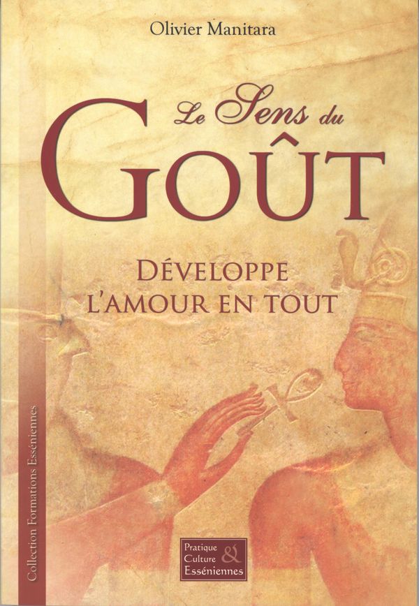 Cover Art for 9782923880624, Le sens du Goût: Développe l'amour en tout by Olivier Manitara