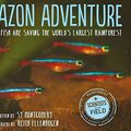 Cover Art for 9780358238393, Amazon Adventure: How Tiny Fish Are Saving the World's Largest Rainforest (Scientists in the Field (Paperback)) by Sy Montgomery