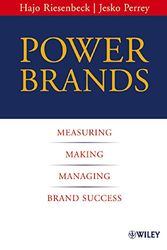 Cover Art for 9783527502820, Power Brands: Measuring, Making and Managing Brand Success by Hajo Riesenbeck