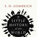 Cover Art for 9780786172863, A Little History of the World by E. H. Gombrich