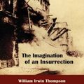 Cover Art for 9780940262027, The Imagination of an Insurrection: Dublin, Easter 1916 by William Irwin Thompson