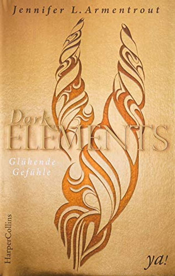 Cover Art for 9783959673112, Dark Elements - Glühende Gefühle by Jennifer L. Armentrout