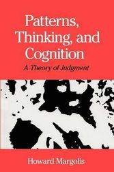 Cover Art for 9780226505282, Patterns, Thinking, and Cognition: A Theory of Judgment by Howard Margolis