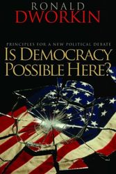 Cover Art for 9780691138725, Is Democracy Possible Here?: Principles for a New Political Debate by Ronald Dworkin