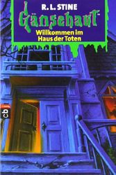 Cover Art for 9783570201503, Gänsehaut 02. Willkommen im Haus der Toten. ( Ab 10 J.). by Robert L. Stine