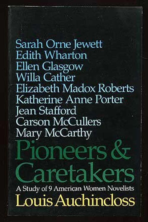 Cover Art for 9780839828822, Pioneers and Caretakers : A Study of 9 American Women Novelists by Louis Auchincloss