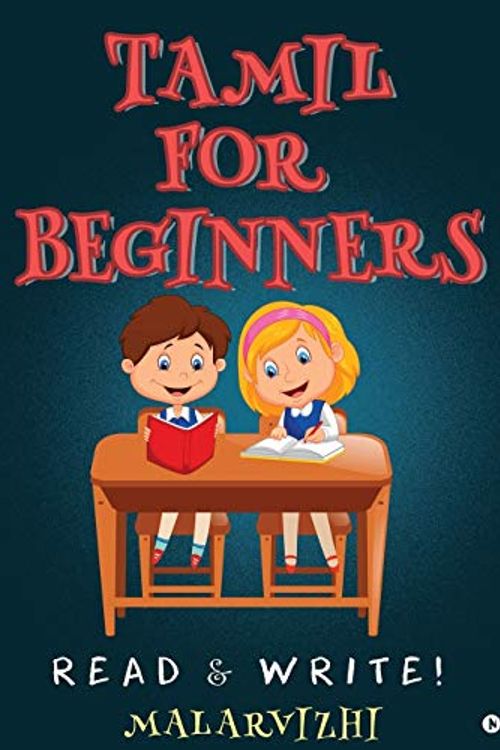 Cover Art for 9781644299784, Tamil for Beginners: Read & Write! (Tamil Edition) by Malarvizhi