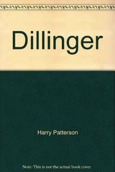 Cover Art for 9780330307147, Dillinger by Harry Patterson