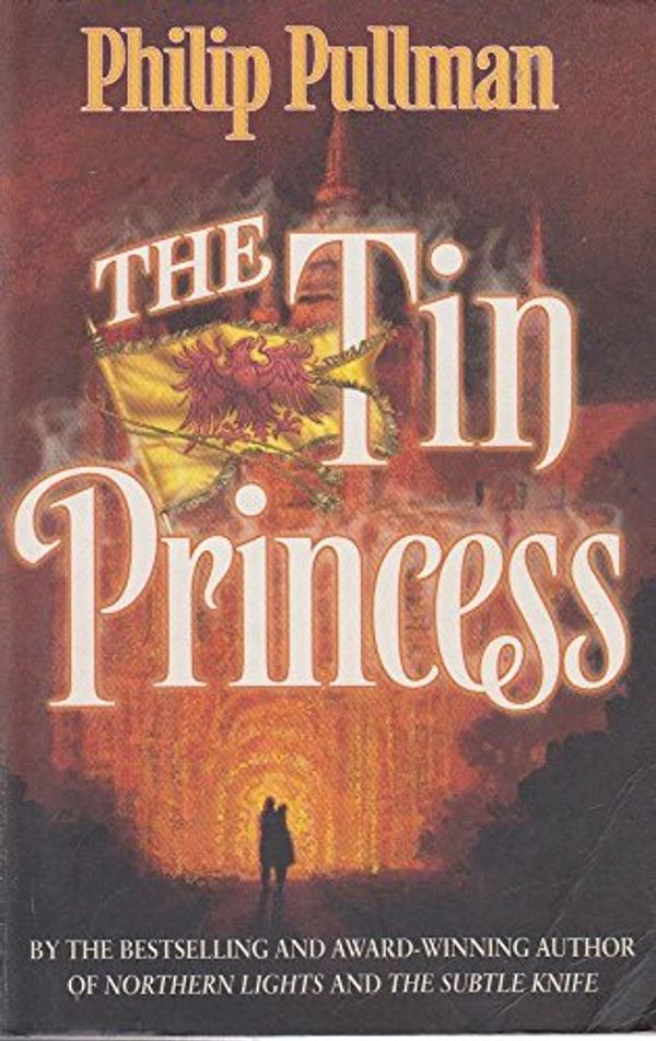 Cover Art for 9780439997119, The Tin Princess by Philip Pullman