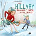 Cover Art for 9781515815778, When Hillary Rodham Clinton Played Ice HockeyLeaders Doing Headstands by Ruiz, Rachel