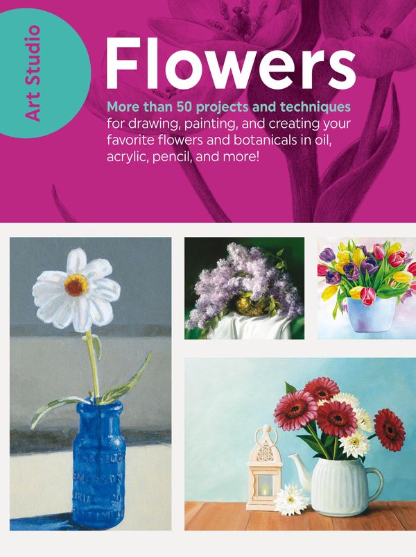 Cover Art for 9781633223639, Art Studio: Flowers: 50+ Ideas for Drawing, Painting, and Creating Floral Art in Any Medium by Walter Foster Creative Team