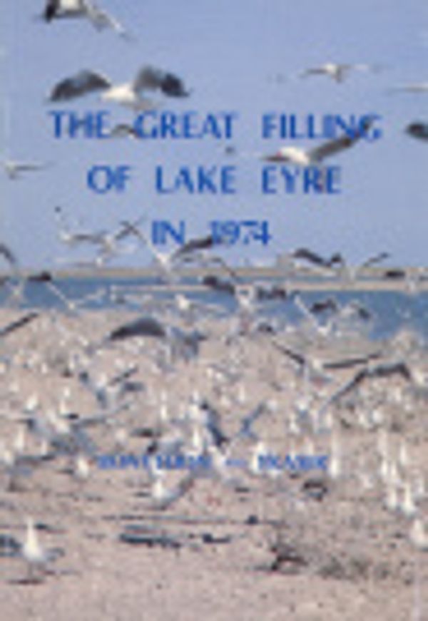 Cover Art for 9780909112103, The great filling of Lake Eyre in 1974. by C. Warren and Fraser Bonython