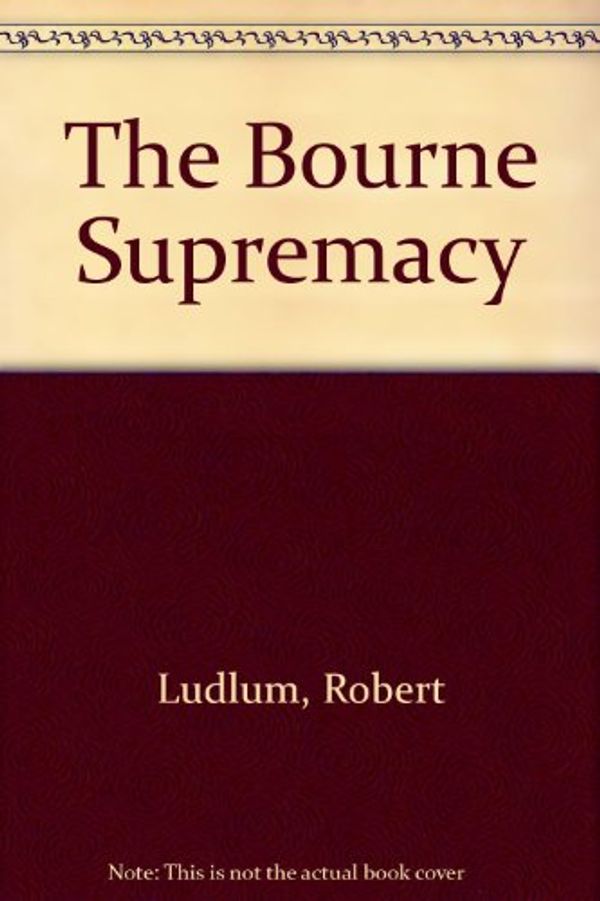 Cover Art for 9780753101919, The Bourne Supremacy by Robert Ludlum, William Dufris