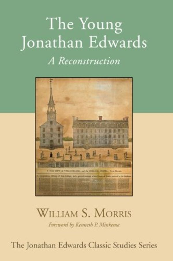 Cover Art for 9781597523615, The Young Jonathan Edwards by Morris, William S.
