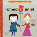 Cover Art for 9781423622055, Little Master Shakespeare - Romeo & Juliet by Jennifer Adams