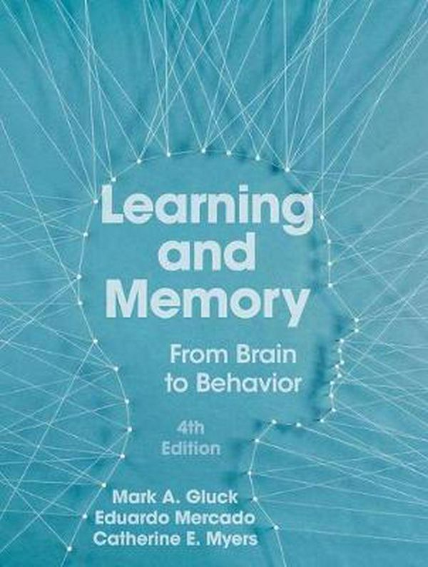 Cover Art for 9781319207342, Learning and Memory by Mark A. Gluck, Eduardo Mercado, Catherine E. Myers