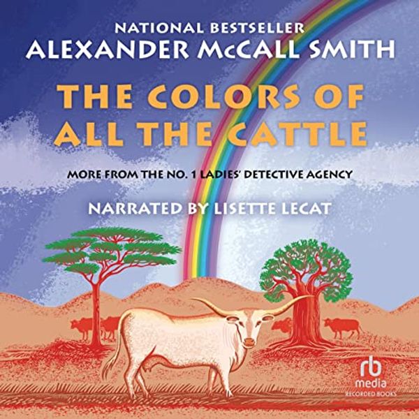 Cover Art for B07GFRH2MV, The Colors of All the Cattle by Alexander McCall Smith